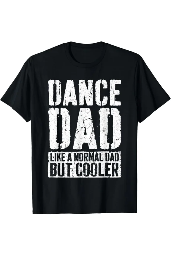 Dance Dad Fathers Day Dance Dad Father Design Unisex T-Shirt, for men & women, up to size 5XL