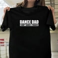 thumbnail image 1 of Dance Dad I Don't Dance I Finance Funny Father's Day, Gift Quote V51018, for Men and Women, up to Size 5XL, 1 of 2