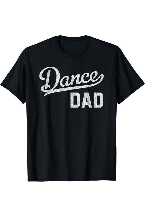Dance Dad Proud Dancer Father T-Shirt