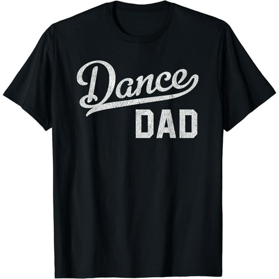 Dance Dad Proud Dancer Father T-Shirt
