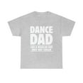 thumbnail image 1 of Dance Dad Unisex Heavy Cotton Tee, 1 of 49