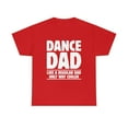 thumbnail image 1 of Dance Dad Unisex Heavy Cotton Tee, 1 of 49