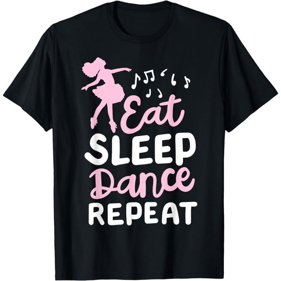 Dance Dancing Eat Sleep Dance, Repeat T-Shirt mens t hirt men，black，women，misfits，journey ，boys