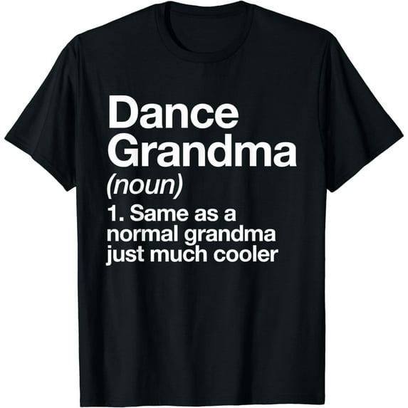 Dance Grandma Definition Funny Sports T-Shirt
