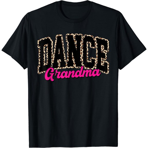 Dance Grandma Leopard Dancing Life Girls Dancer T-Shirt , Vintage T-Shirt