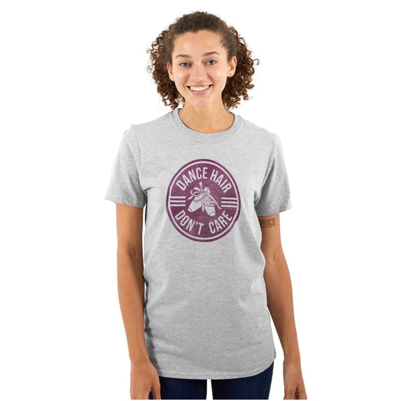 Dance Hair Dont Care Joke Ballet Barre Women's Graphic T Shirt Tees Brisco Brands L