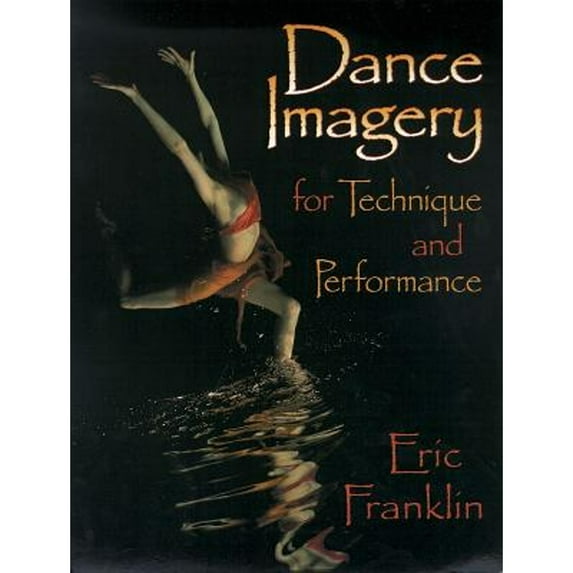 Dance Imagery for Technique and Performance 9780873229432