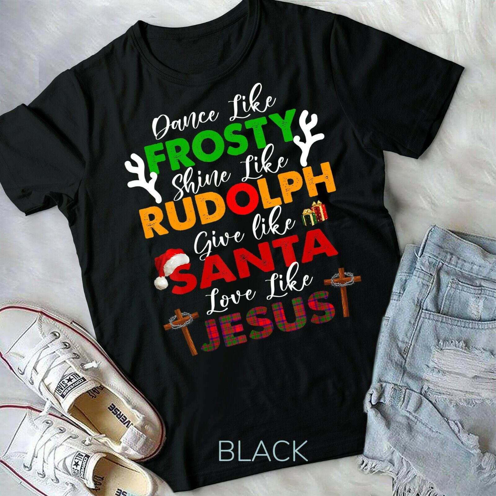 Dance Like Frosty Shine Rudolph Give Santa Love Jesus Xmas Unisex