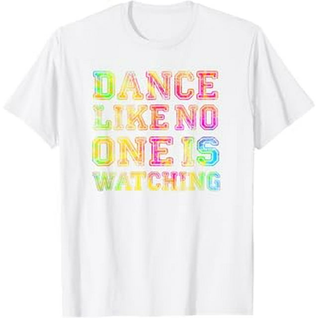Dance Like No One Is Watching Inspirational Quote Dance TShirt