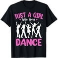 thumbnail image 1 of Dance Lover Girls Women Just A Girl Who Loves Dance T-Shirt, 1 of 5