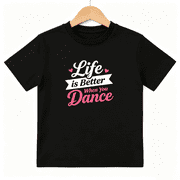 Dance Lovers Girls Graphic Tee, Cute Life Is Better Dancing 100% Cotton Kids Short Sleeve T-Shirt