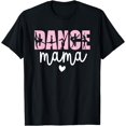 thumbnail image 1 of Dance Mama Dance Mother Of A Dancer Dancing Mom T-Shirt, 1 of 4