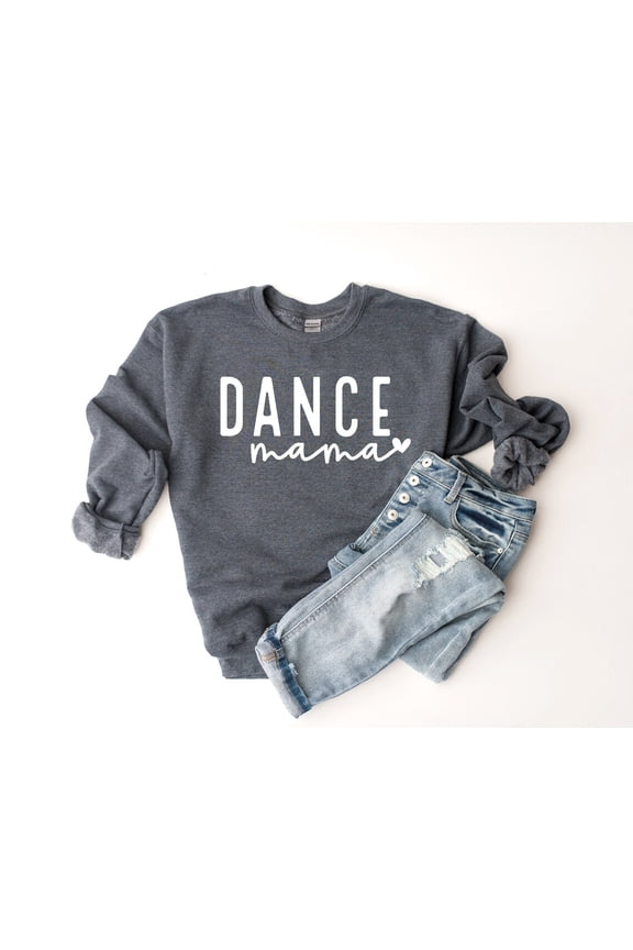Dance Mama Sweatshirt, Dance Mom Shirt, Mom of Dancer, Dancing Mom Shirt, Dance Mama Sweater, Dance Mother Gift, Mother of Dancer Gift TSHIRT All Size S-5XL