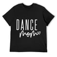 thumbnail image 1 of Dance Mom Ballet Dancing Mom Life Girls Women Dance Mama T-Shirt Black, 1 of 5