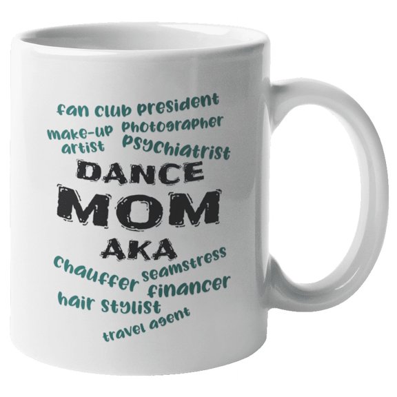 Dance Mom. Cheerleading Mom's Coffee & Tea Gift Mug For Dancer Mother, Dancing Mama, Female Supporter, Advocator, Best Friend, Sport Enthusiasts And Women Cheerleaders (11oz)