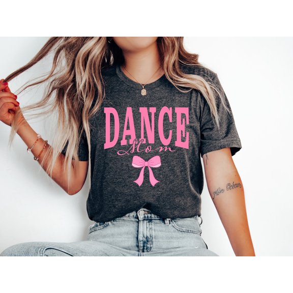 Dance Mom Coquette Shirt, Dance Mom T-Shirt, Coquette Dance Mom Tshirt, Dancer Mama Gift, Dancing Mom Tee, Dancer Shirt for Mom Ballet All Size S-5Xl