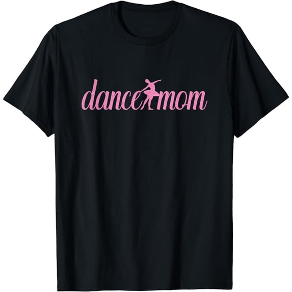 Dance Mom Cute Mother's Day Mama Momma Mom T-Shirt