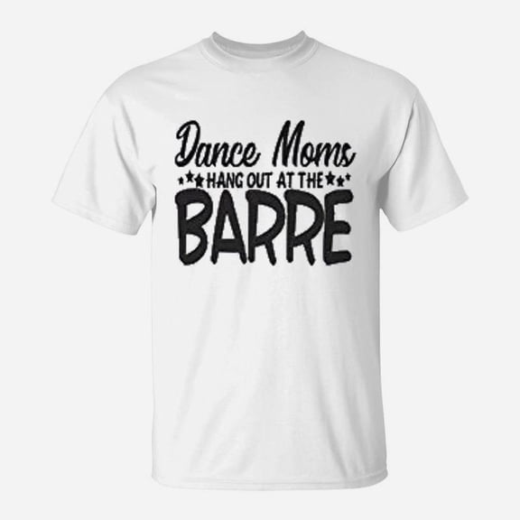 Dance Mom Hang Out At The Barre TShirt