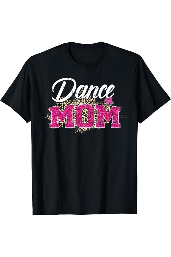 Dance Mom Leopard Funny Dancing Mom Mother's Day T-Shirt Black 2X-Large