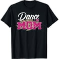 thumbnail image 1 of Dance Mom Leopard Funny Dancing Mom Mother's Day T-Shirt Black Large, 1 of 4