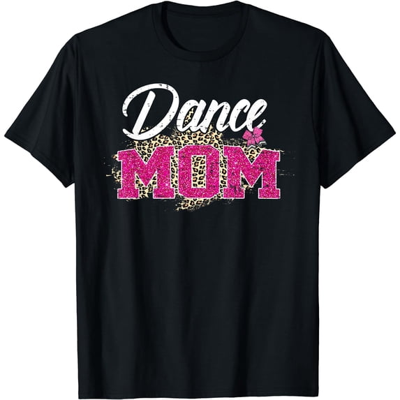 Dance Mom Leopard Funny Dancing Mom Mother's Day T-Shirt Black Large