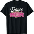 thumbnail image 1 of Dance Mom Leopard Funny Dancing Mom Mother's Day T-Shirt, 1 of 4