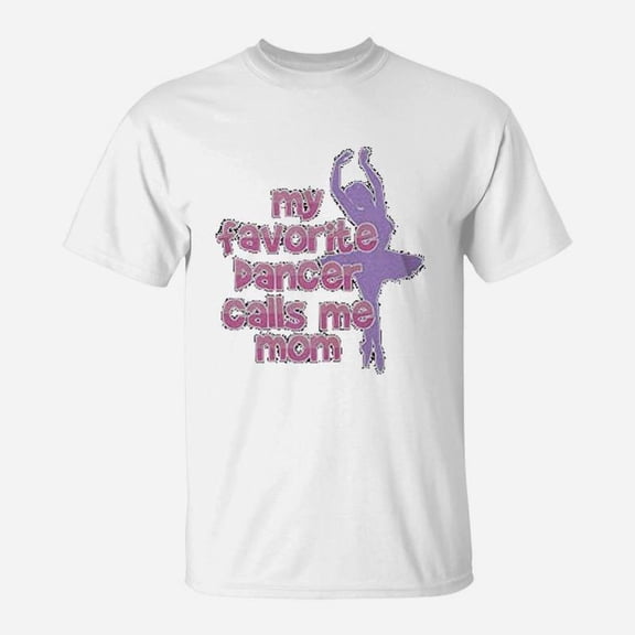 Dance Mom My Favorite Dancer TShirt
