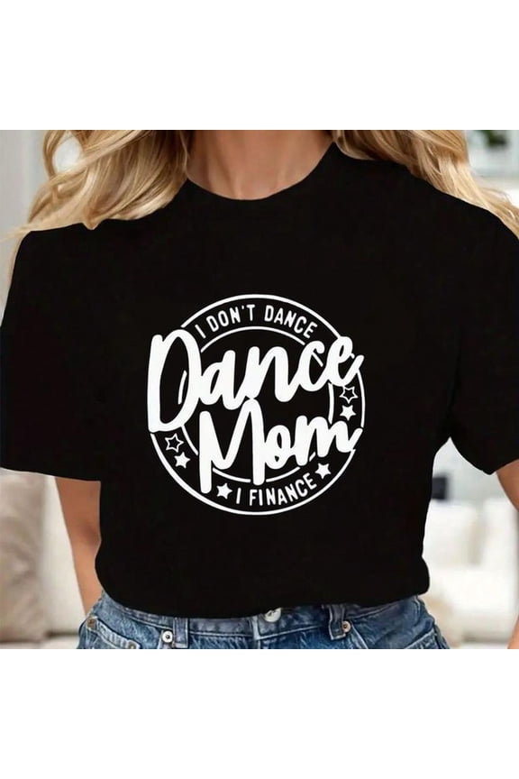 Dance Mom Print Shirt T-Shirt Casual Short Sleeve Top