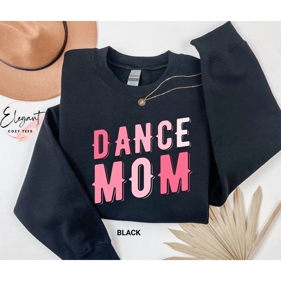 Dance Mom Shirt, Dance Mom Sweatshirt, Mom Season , Hip Hop Dance Mom Shirt, Dance Mama Shirt, Competition Dance Shirt,Dance Mom Tshirt All Size S-5XL
