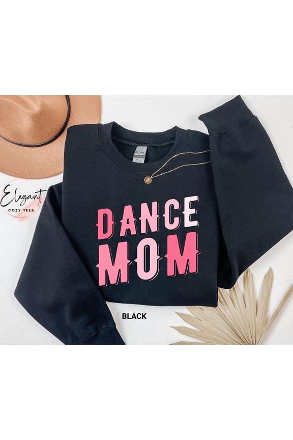 Dance Mom Shirt, Dance Mom Sweatshirt, Mom Season , Hip Hop Dance Mom Shirt, Dance Mama Shirt, Competition Dance Shirt,Dance Mom Tshirt All Size S-5XL