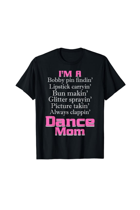 Dance Mom Shirt I'm a Dance Mom