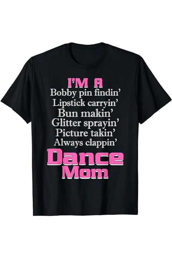Dance Mom Shirt I'm a Dance Mom