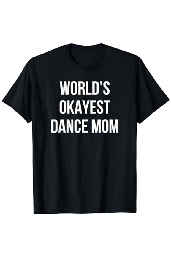 Dance Mom Squad T-Shirt