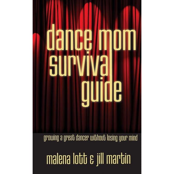 Dance Mom Survival Guide