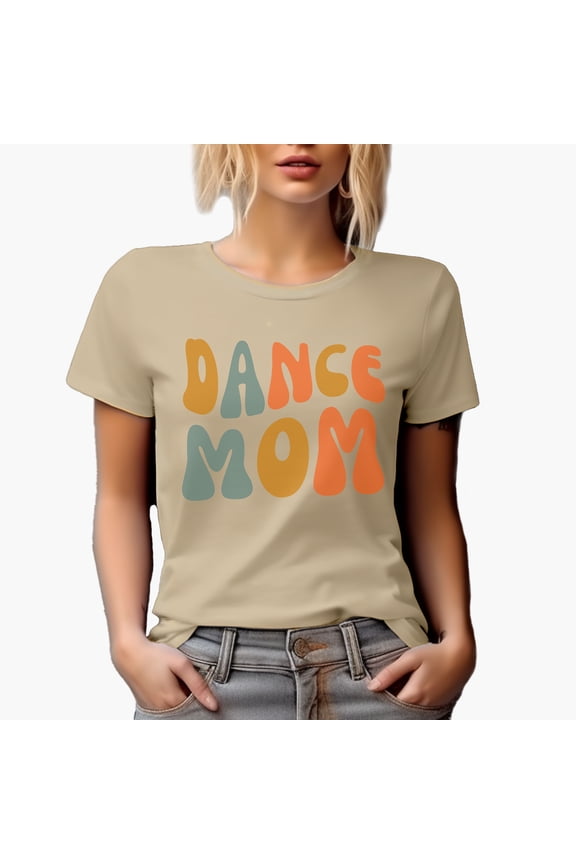 Dance Mom, Title for Dancer Mother, Mama or Mommy, Groovy Retro Wavy Text Merch Gift, Tan T-Shirt, Small