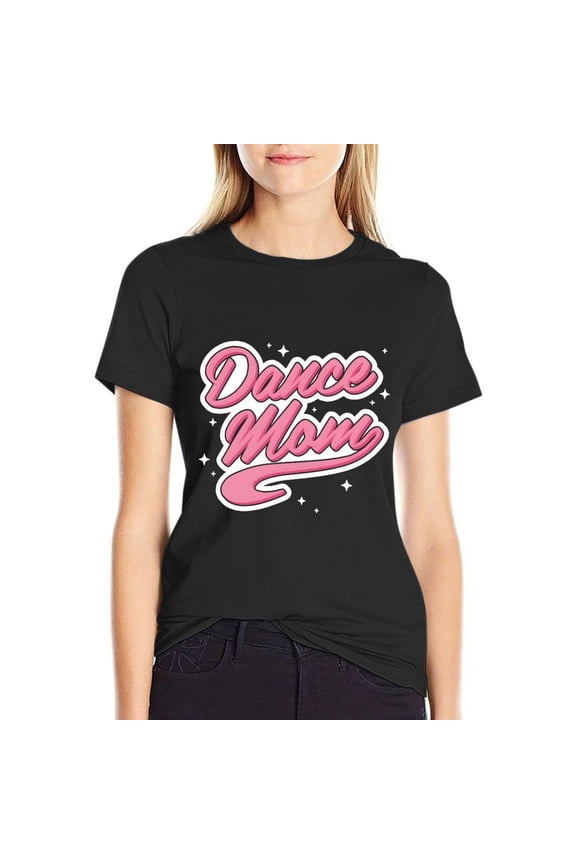 Dance Mom Women’s Cotton Short Sleeve T-Shirt HD Graphic Print Casual Crew Neck Tee S
