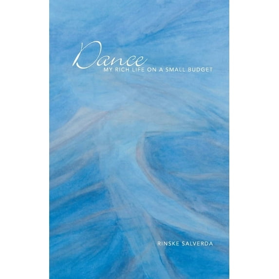 Dance: My Rich Life on a Small Budget, (Paperback)