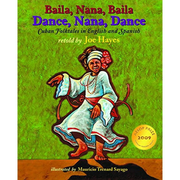 Pre-Owned Dance, Nana, Dance / Baila, Nana, Baila: Cuban Folktales in English and Spanish (Paperback) 1933693614 9781933693613