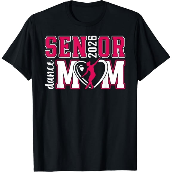 Dance Senior Mom of A Senior Dancer Mama 2026 T-Shirt Tops Tee
