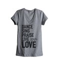 thumbnail image 1 of Dance Sing Praise Live Love Women's Fashion Relaxed V-Neck T-Shirt Tee Heather Grey X-Large, 1 of 3