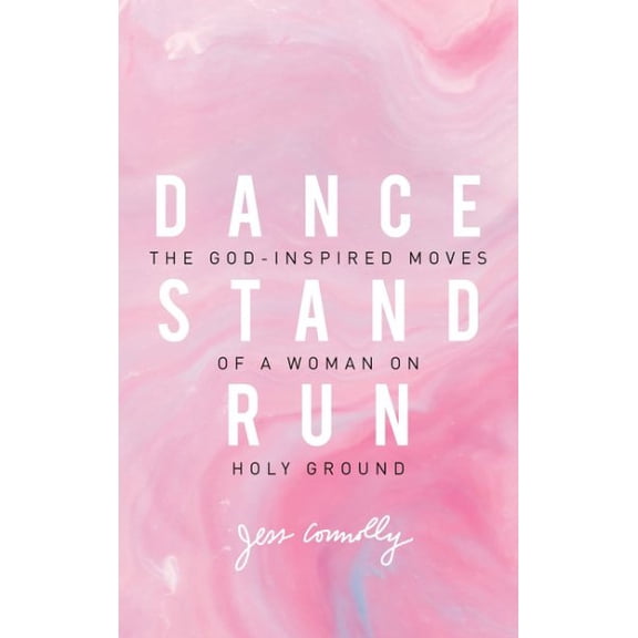 Pre-Owned Dance, Stand, Run: The God-Inspired Moves of a Woman on Holy Ground (Paperback) 0310345642 9780310345640