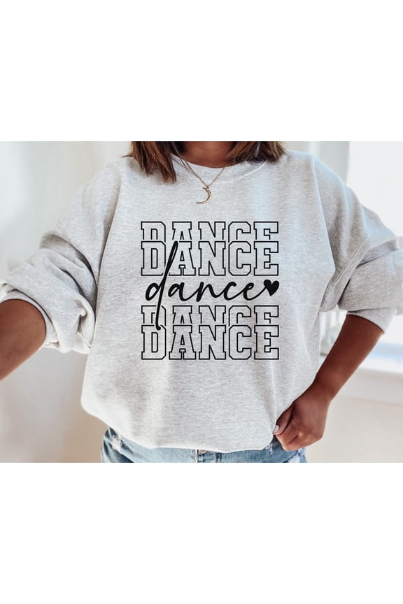Dance Sweatshirt, Dance Crewneck, Dance Shirt, Dancer Gift, Dancer Crewneck Sweatshirt, Dance Mama Sweater, Dance Tops, Ballet Sweatshirt SWEATSHIRT All Size S-5XL