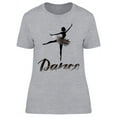 thumbnail image 1 of Dance T-Shirt Women -Image by Shutterstock, Female x-Large, 1 of 2