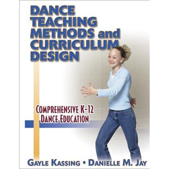 Pre-Owned Dance Teaching Methods and Curriculum Design (Hardcover) 0736002405 9780736002400