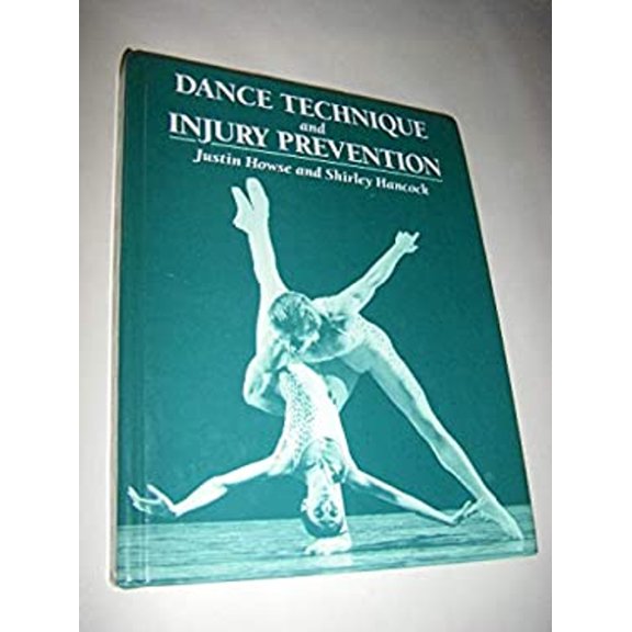 Pre-Owned Dance Technique and Injury Prevention (Ballet, Dance, Opera & Music) (Paperback) 0713636017 9780713636017
