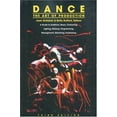 thumbnail image 1 of Pre-Owned Dance: the Art of Production : A Guide to Auditions, Music, Costuming, Lighting, Makeup, Programming, Management, Marketing, Fundraising (Paperback) 9780871272072, 1 of 1