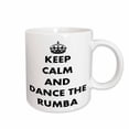 thumbnail image 1 of 3drose, Dance the Rumba - Dance, Rumba, Innuendo, Keep Calm, Keep Calm and Carry On, Humor, 11oz Mug, 1 of 6