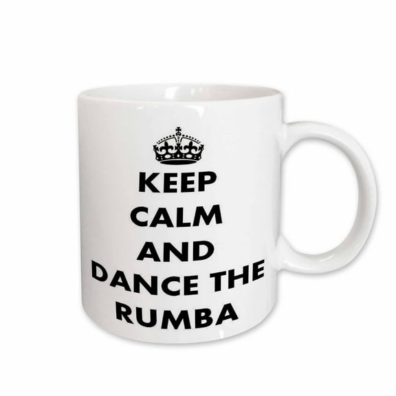 3drose, Dance the Rumba - Dance, Rumba, Innuendo, Keep Calm, Keep Calm and Carry On, Humor, 11oz Mug