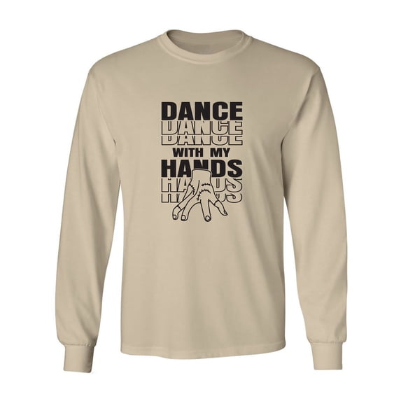 Dance With My Hands Adult Long Sleeve T-shirt