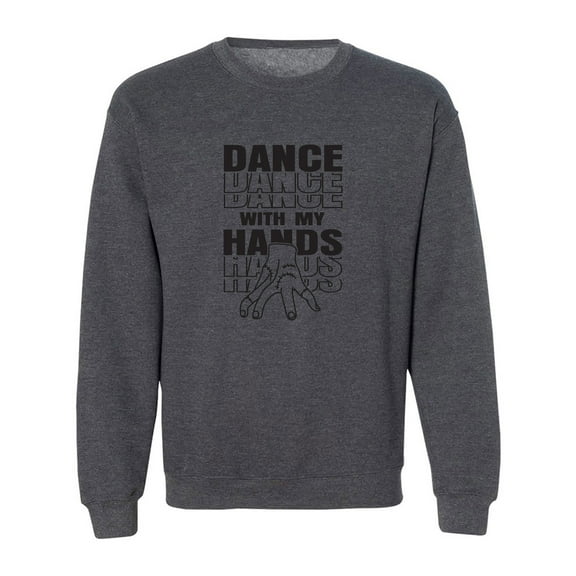 Dance With My Hands Crewneck Sweatshirt